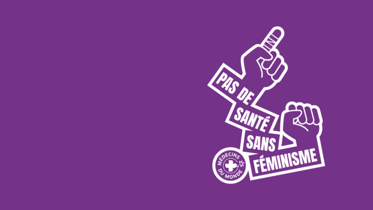 Pas de santé sans féminisme | Médecins du Monde