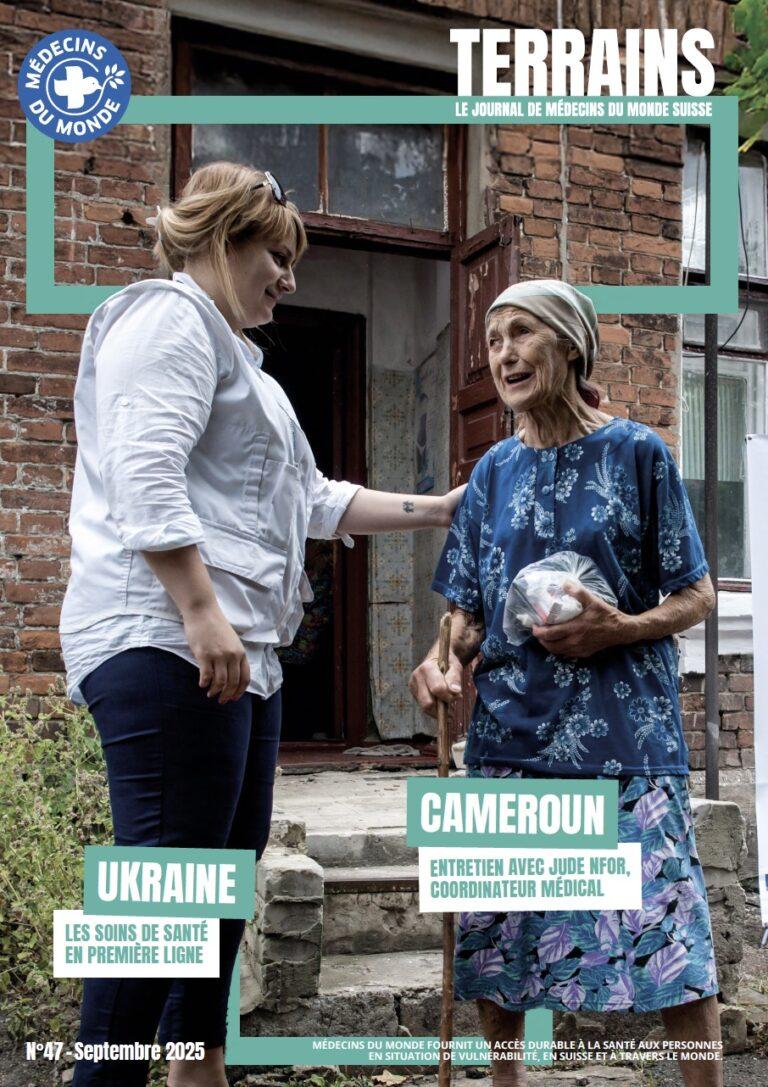 journal terrains n°47 Médecins du Monde Suisse. Sommaire : Ukraine et Cameroun