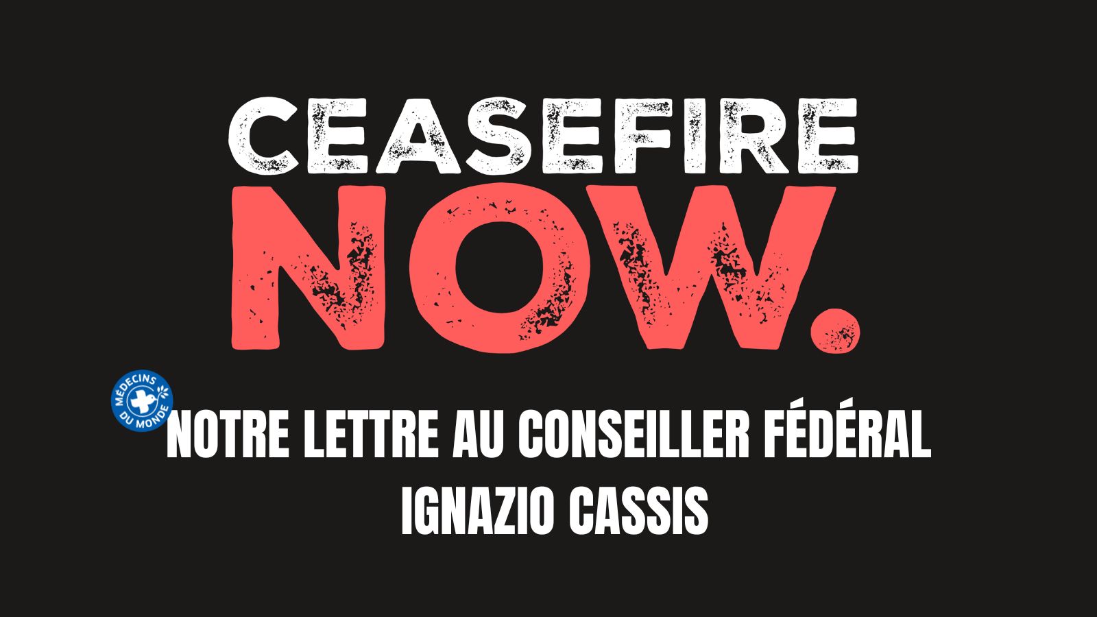 Gaza : Notre lettre au Conseiller fédéral Ignazio Cassis